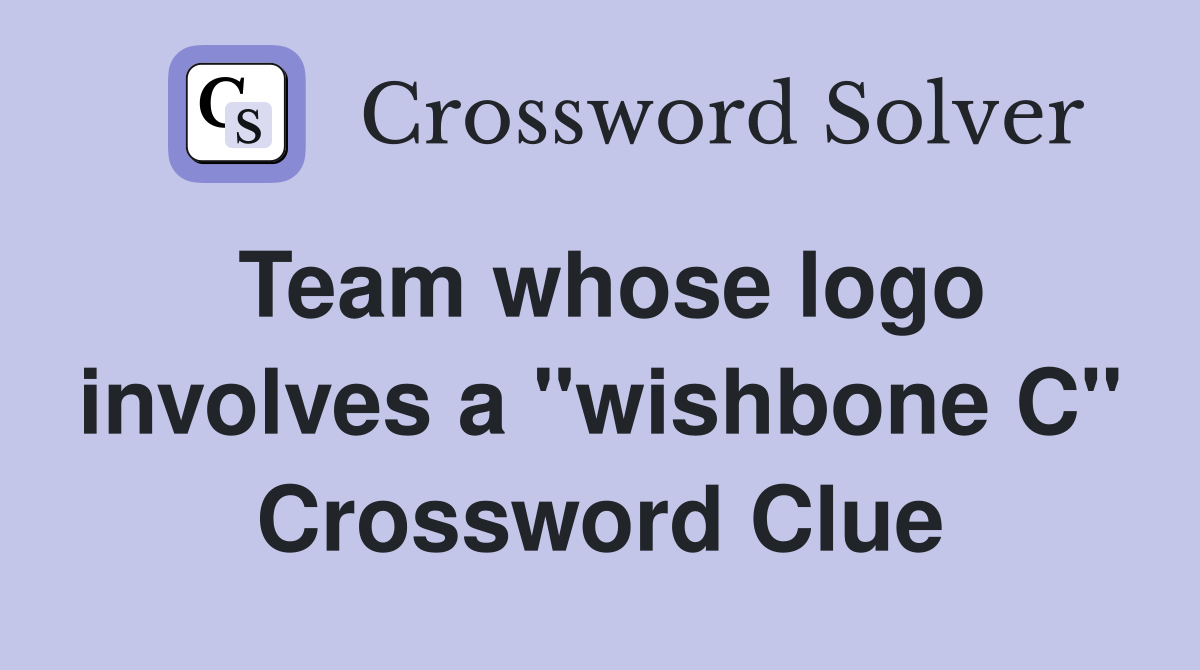 Team whose logo involves a "wishbone C" Crossword Clue