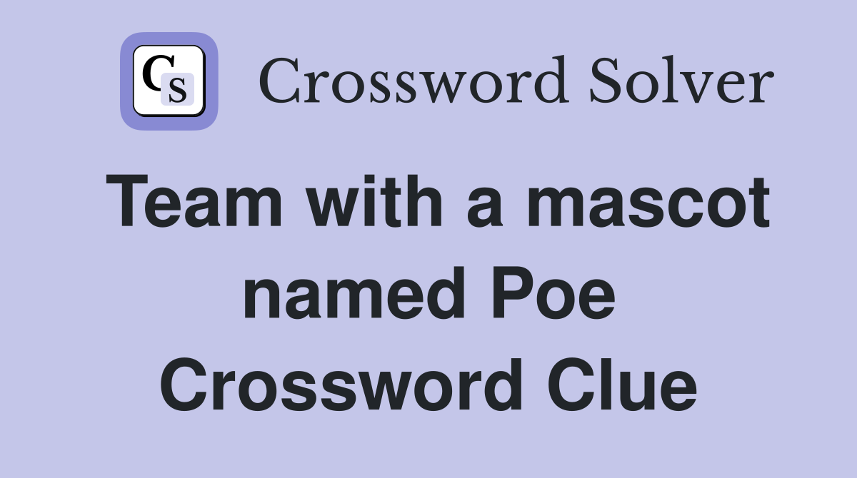 Team with a mascot named Poe Crossword Clue