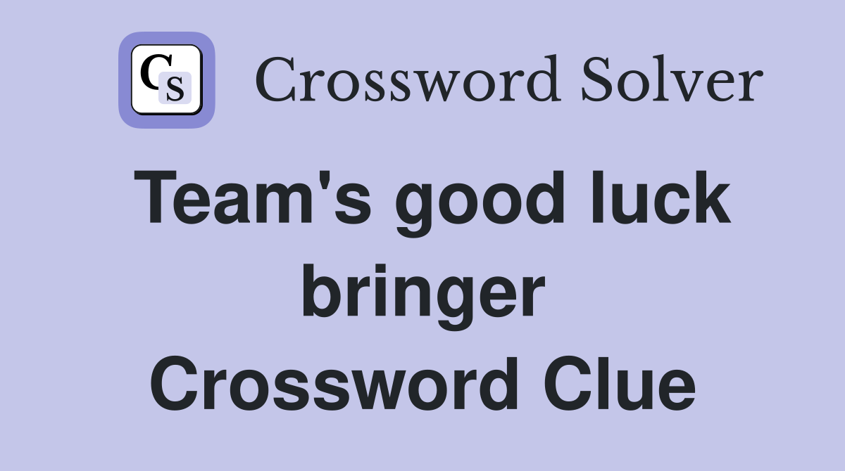 Team's good luck bringer Crossword Clue