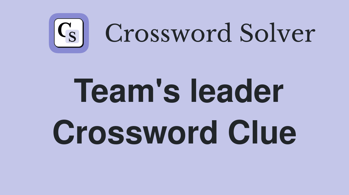 Team's leader Crossword Clue