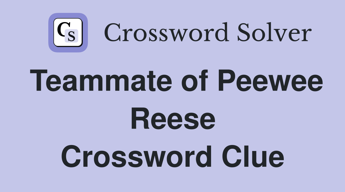 Teammate of Peewee Reese Crossword Clue