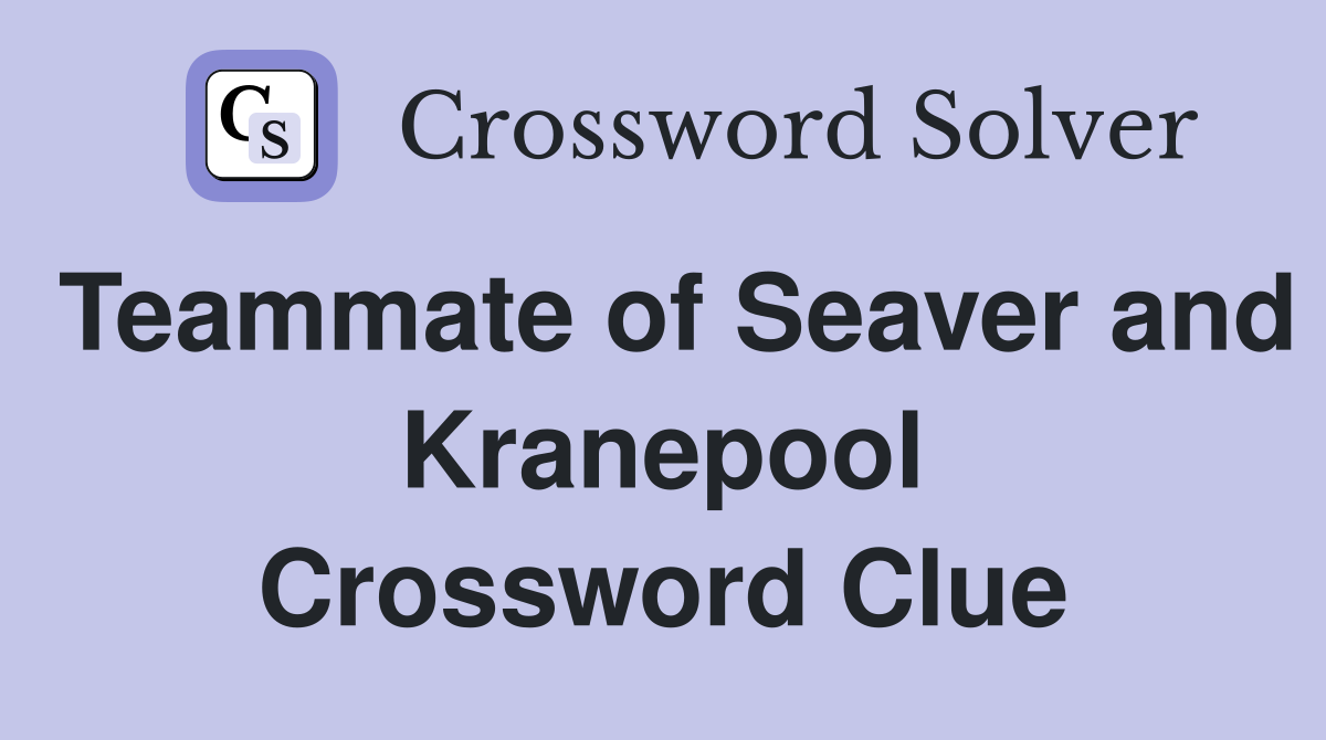 Teammate of Seaver and Kranepool Crossword Clue