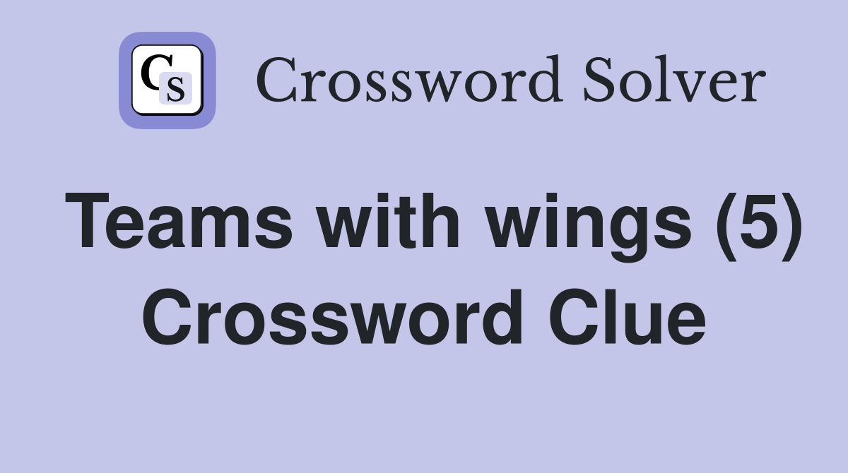 Teams with wings (5) Crossword Clue