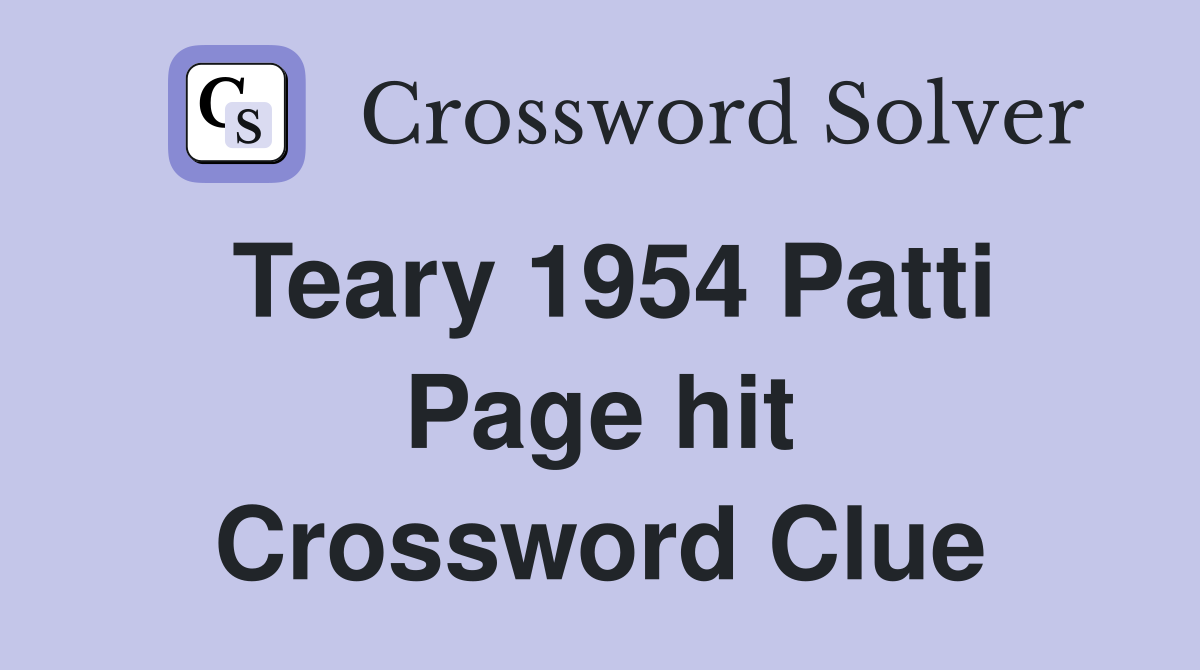 Teary 1954 Patti Page hit Crossword Clue