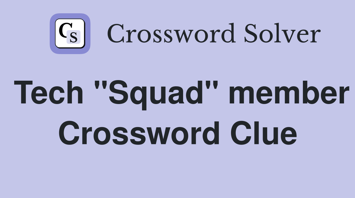 Tech "Squad" member Crossword Clue