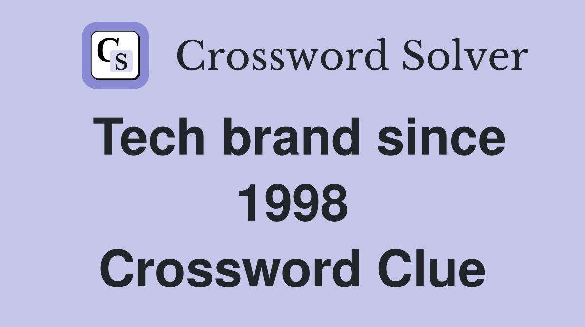 Tech brand since 1998 Crossword Clue