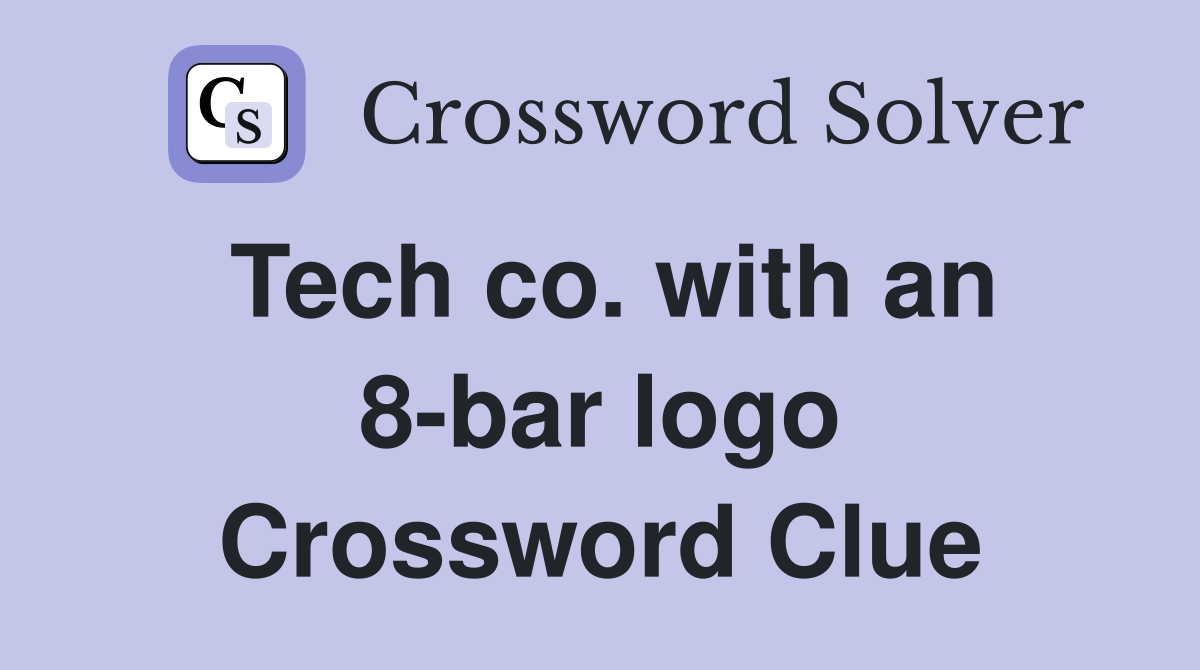 Tech co. with an 8-bar logo Crossword Clue
