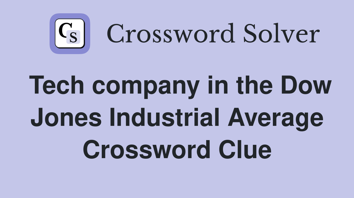 Tech company in the Dow Jones Industrial Average Crossword Clue