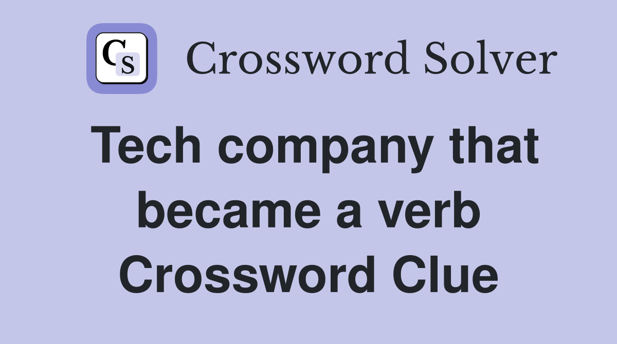 Tech company that became a verb Crossword Clue