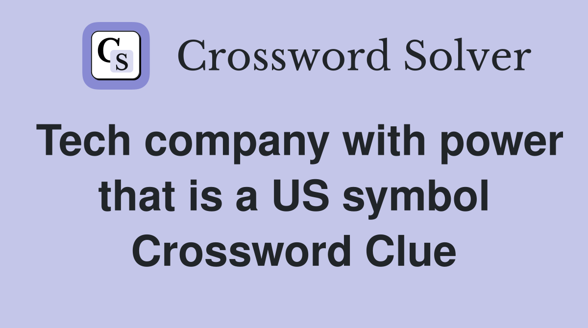 Tech company with power that is a US symbol Crossword Clue