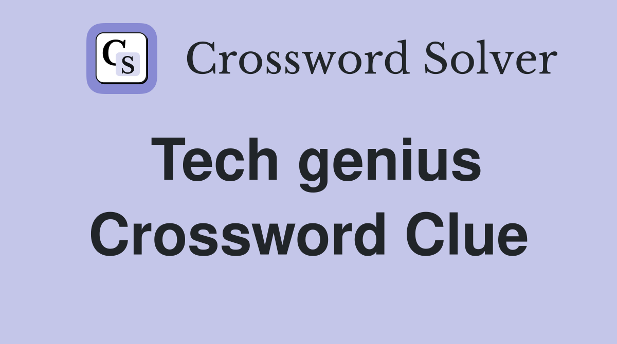 Tech genius Crossword Clue