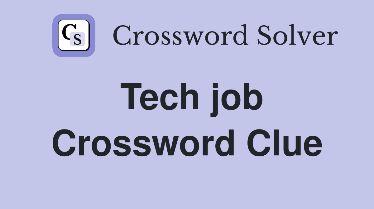 Tech job Crossword Clue