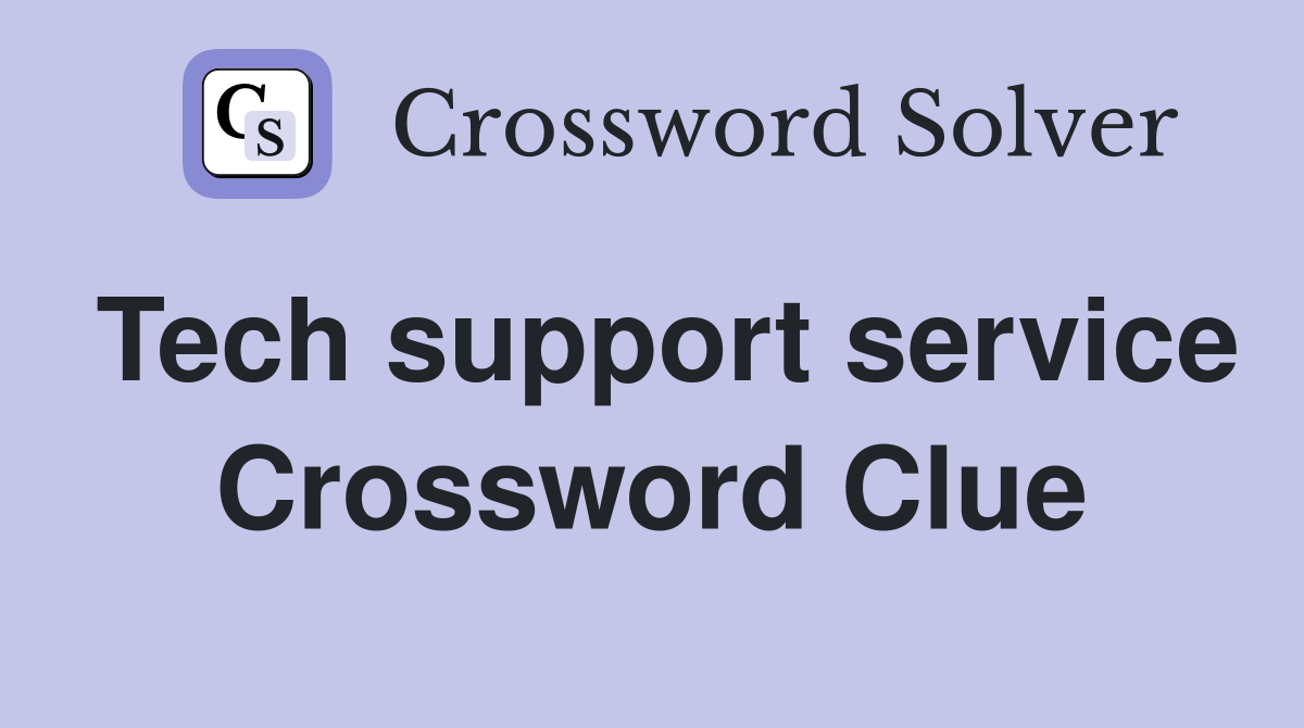 Tech support service Crossword Clue