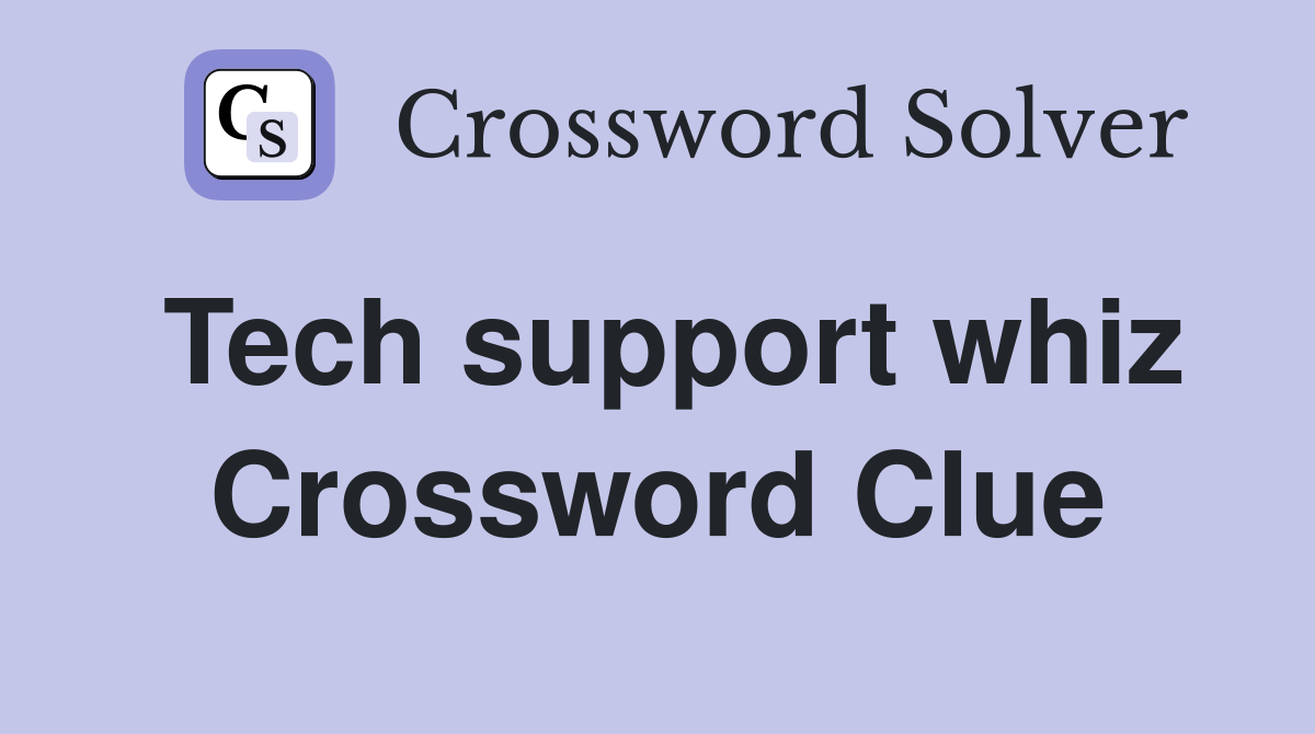 Tech support whiz Crossword Clue