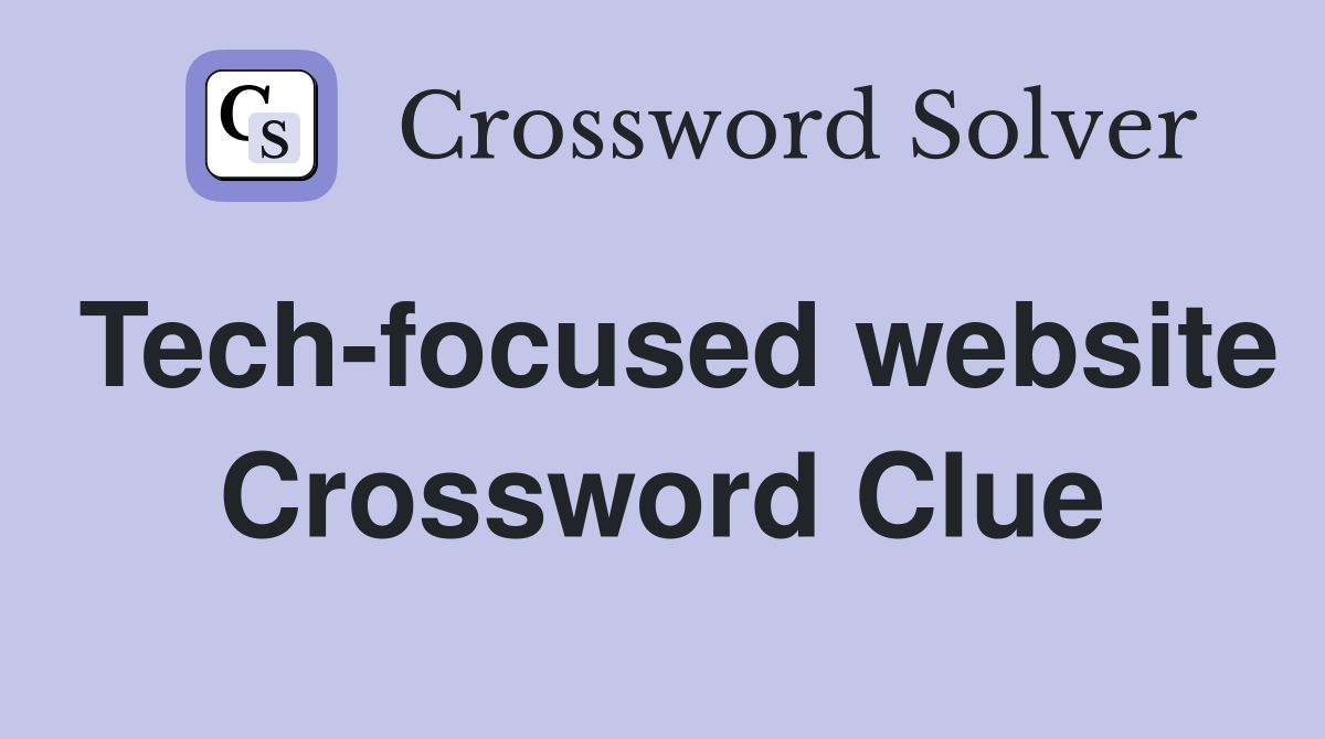Tech-focused website Crossword Clue