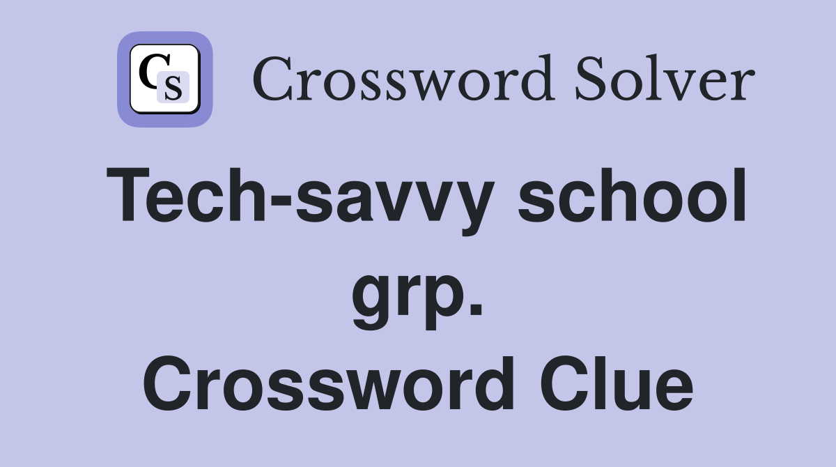 Tech-savvy school grp. Crossword Clue