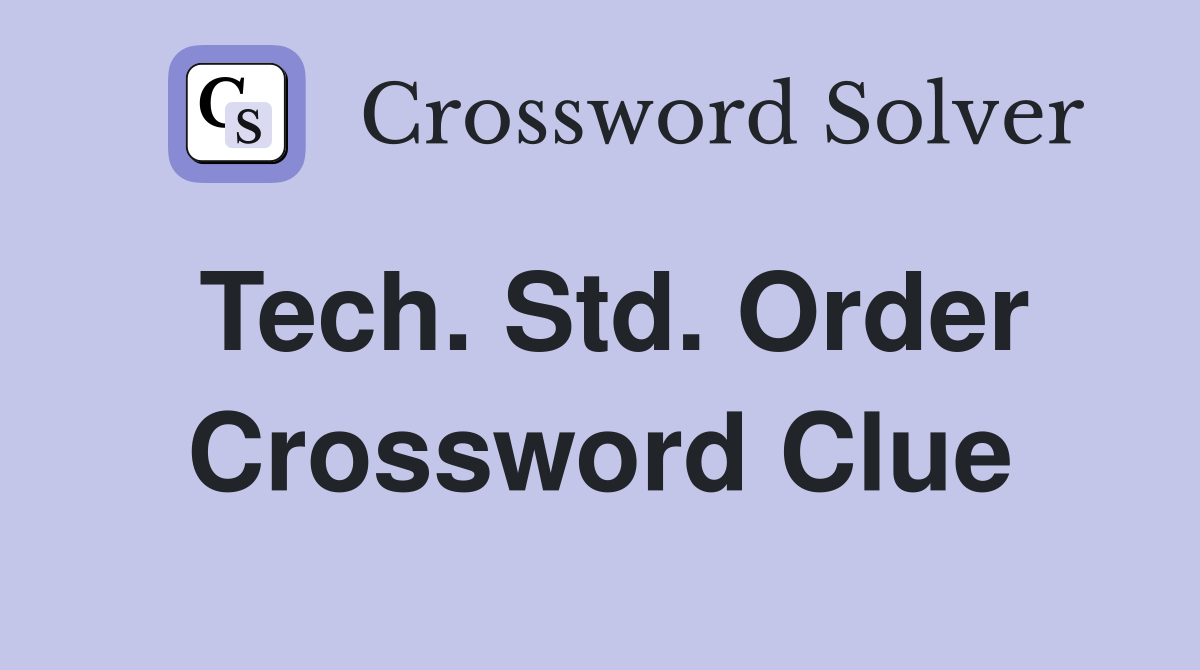 Tech. Std. Order Crossword Clue