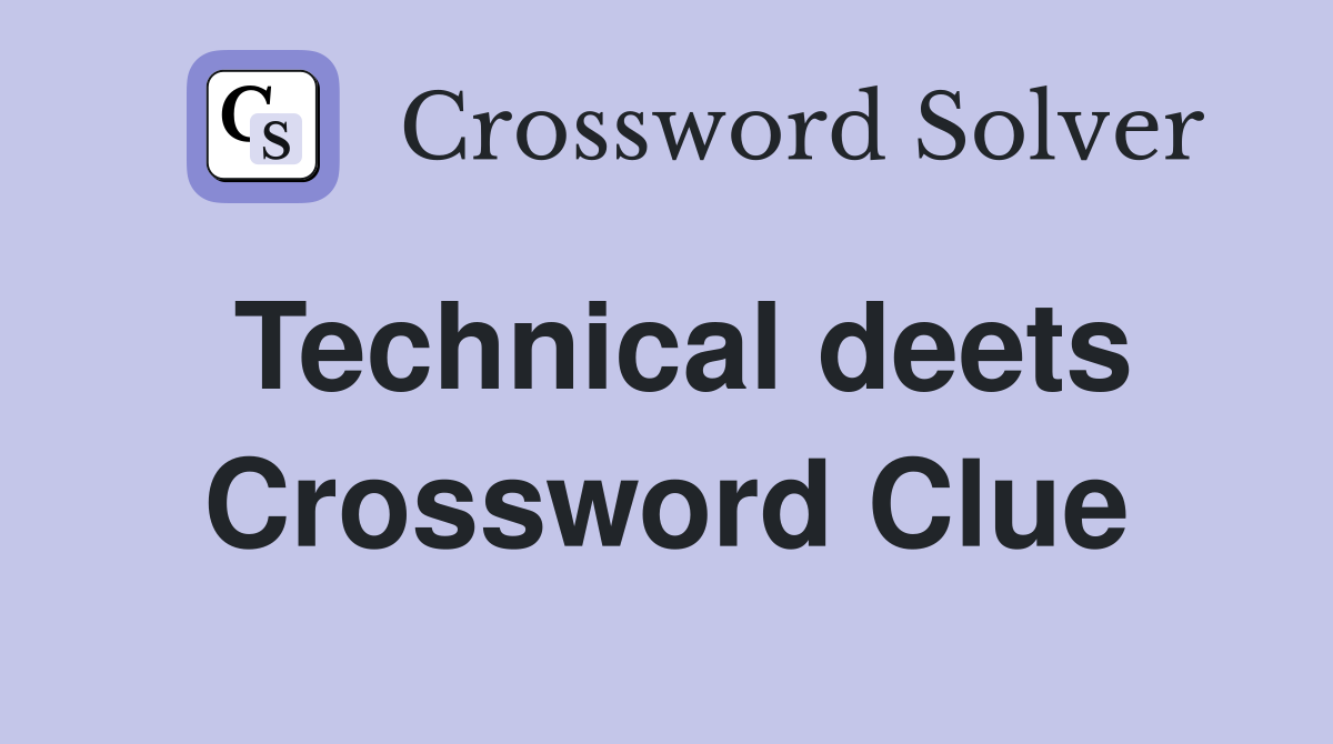 Technical deets Crossword Clue