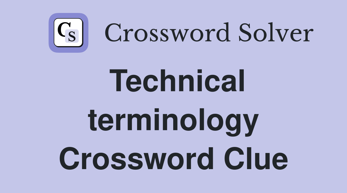 Technical terminology Crossword Clue
