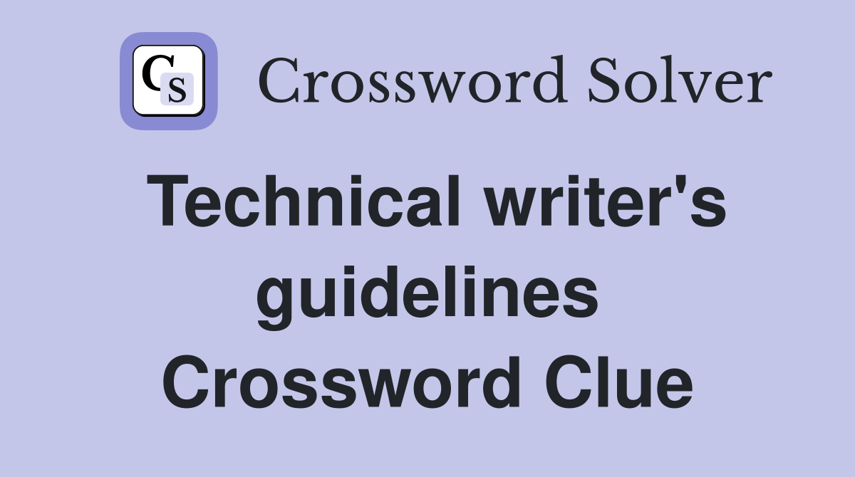 Technical writer's guidelines Crossword Clue