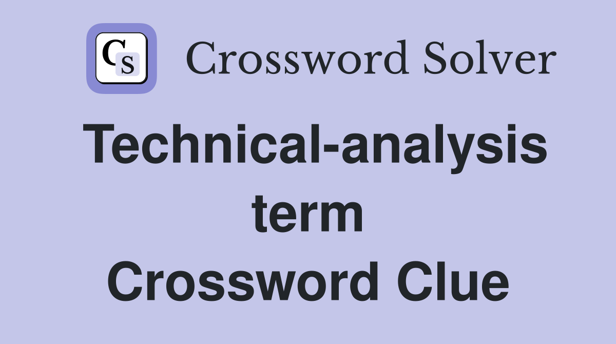Technical-analysis term Crossword Clue
