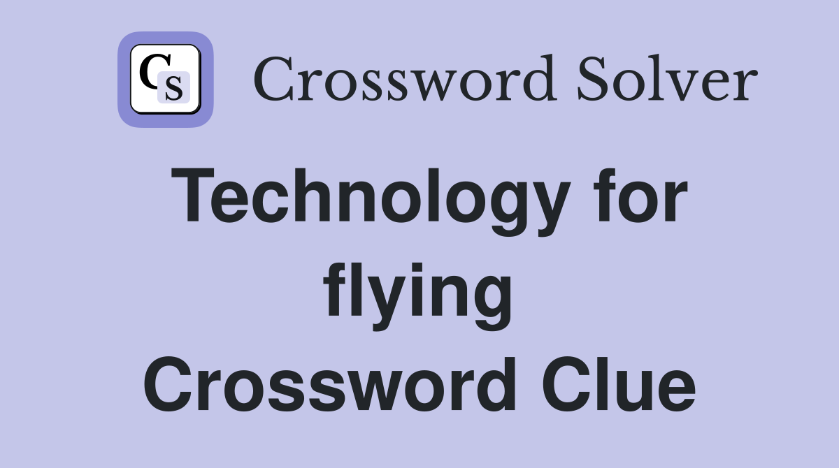 Technology for flying Crossword Clue