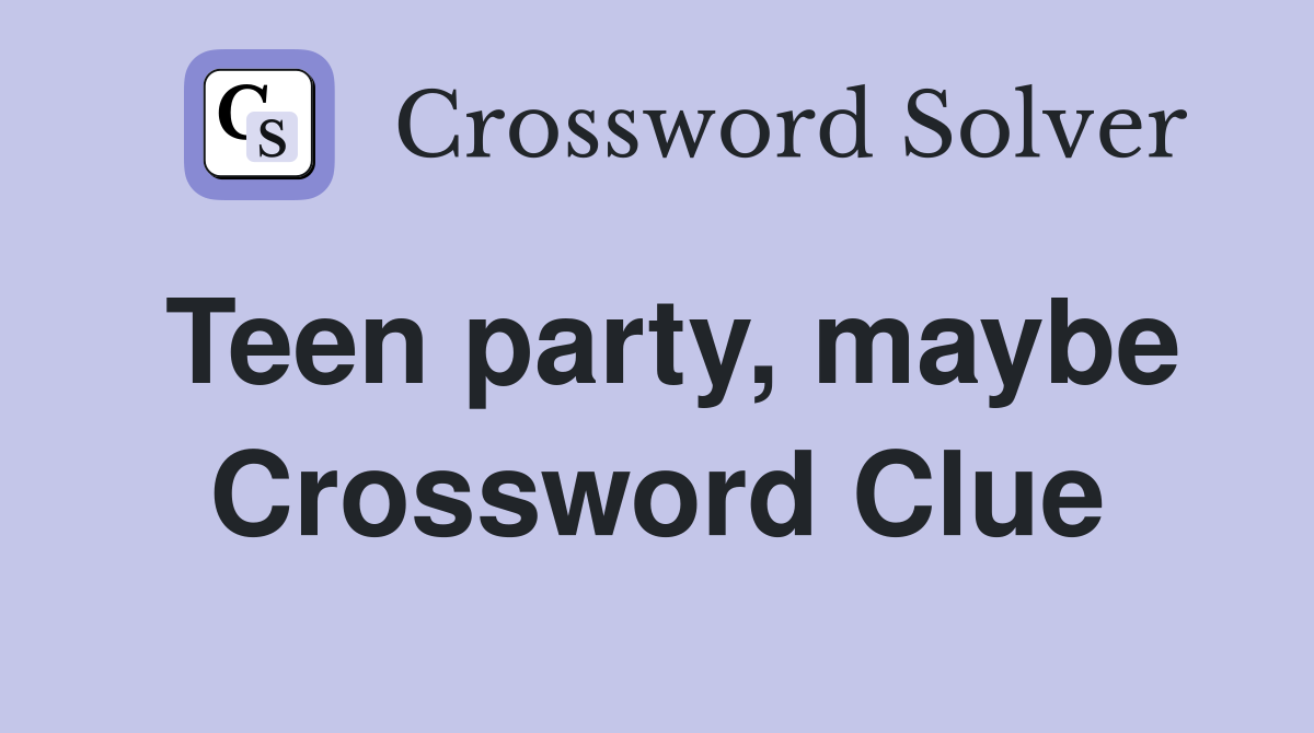 Teen party, maybe Crossword Clue