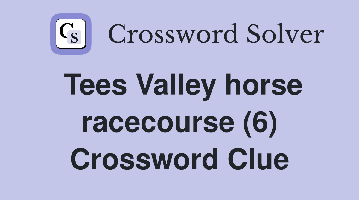 Tees Valley horse racecourse (6) Crossword Clue