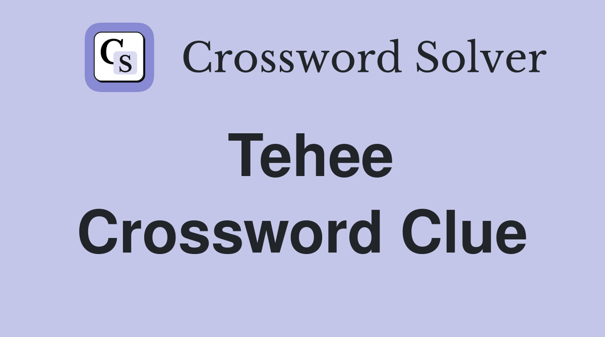 Tehee Crossword Clue