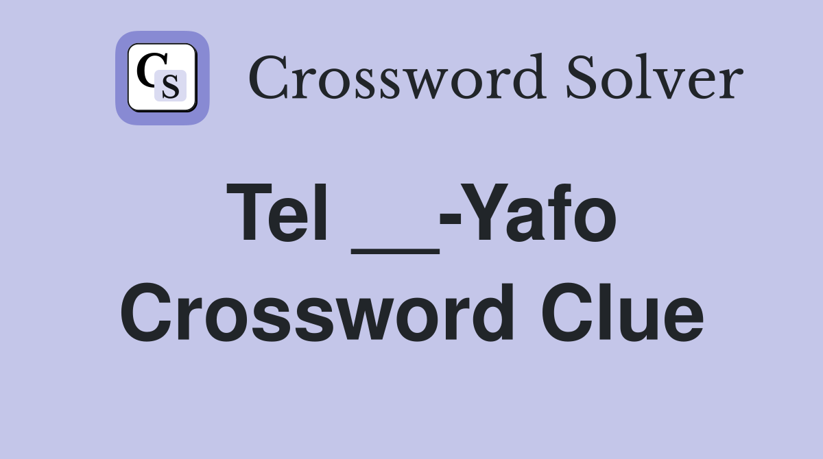 Tel __-Yafo Crossword Clue