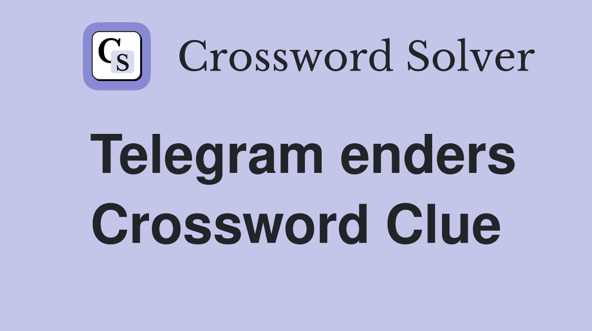 Telegram enders Crossword Clue