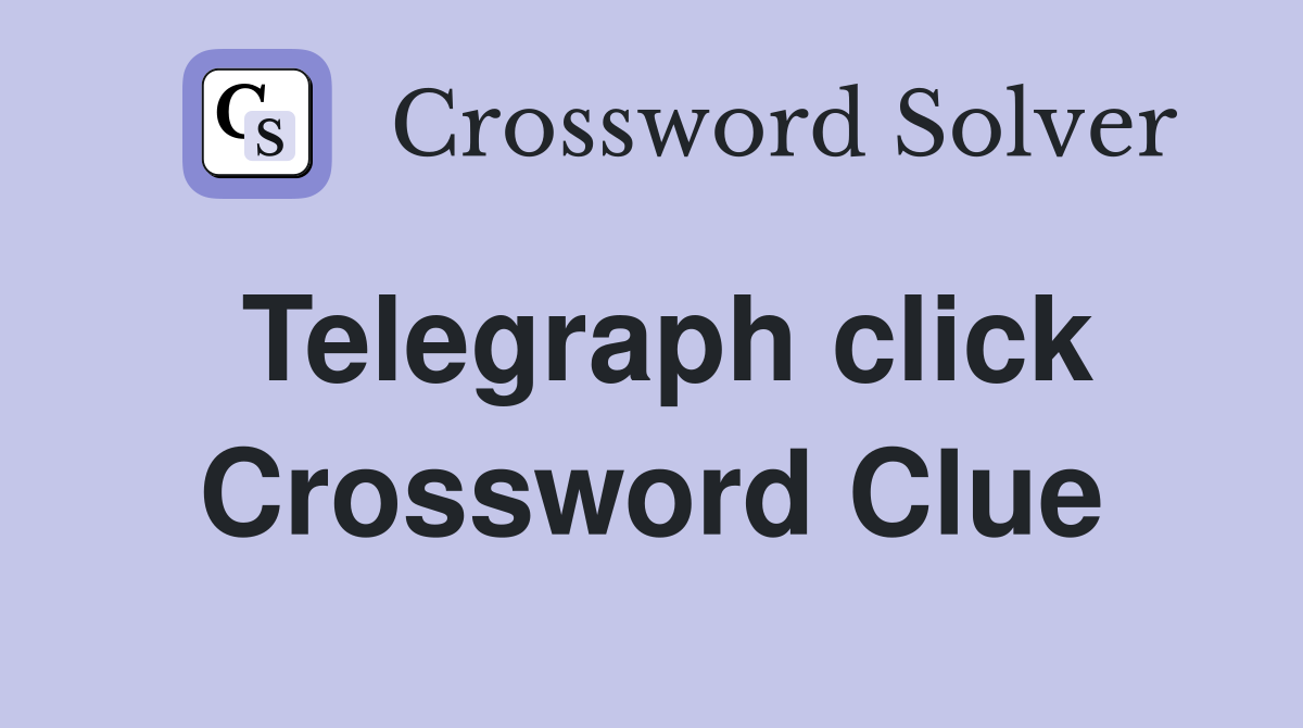 Telegraph click Crossword Clue
