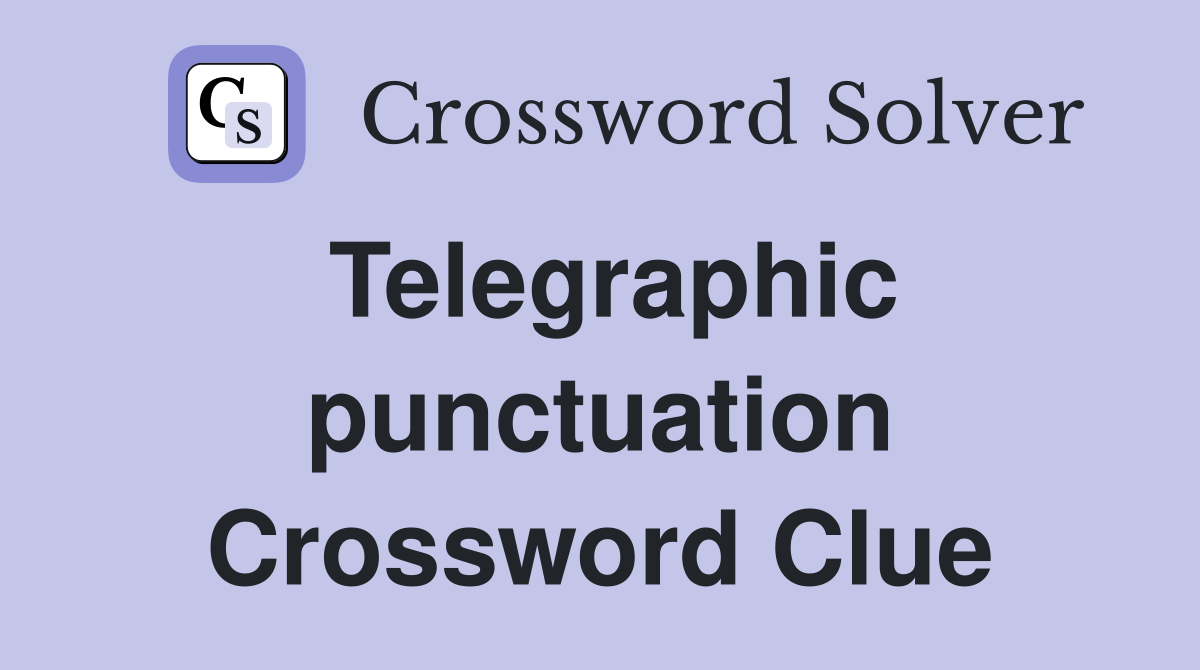 Telegraphic punctuation Crossword Clue