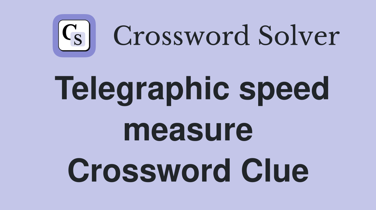 Telegraphic speed measure Crossword Clue