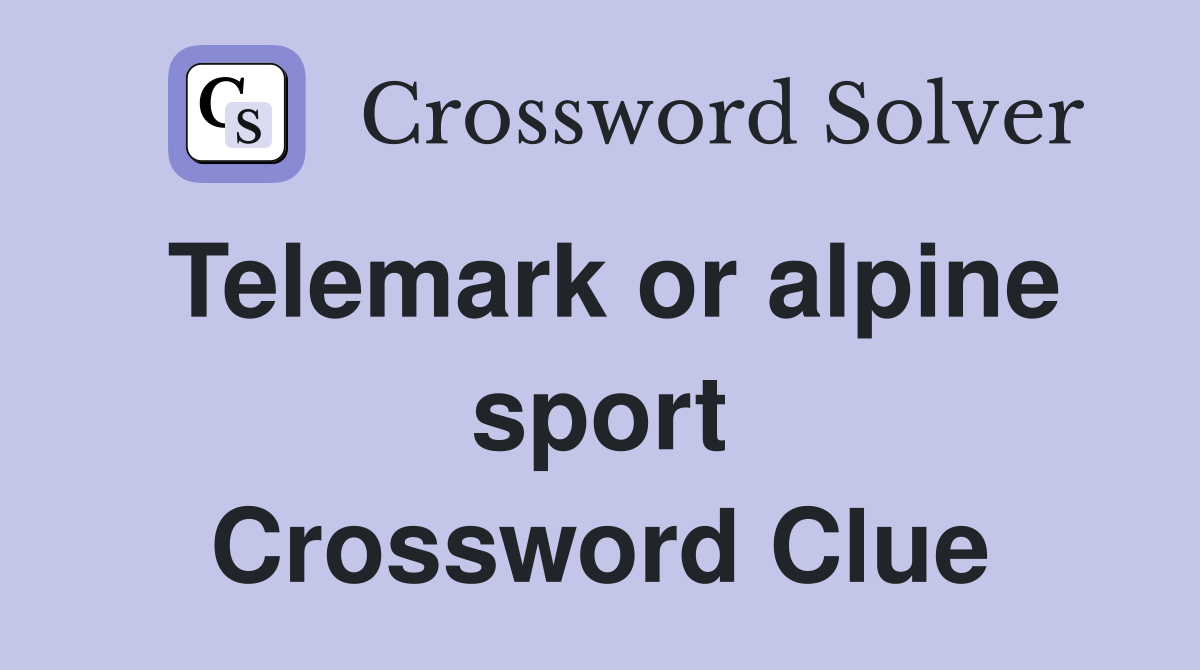 Telemark or alpine sport Crossword Clue
