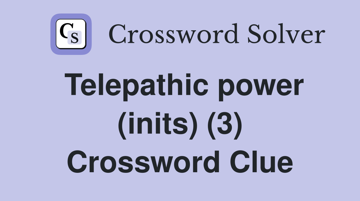 Telepathic power (inits) (3) Crossword Clue