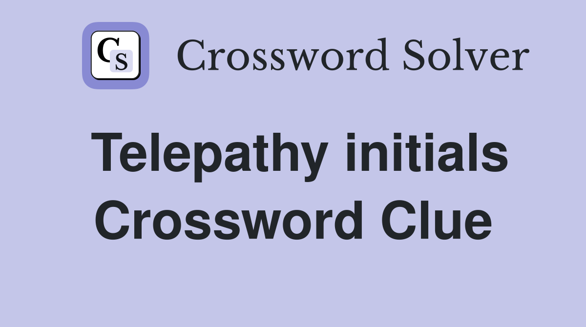 Telepathy initials Crossword Clue