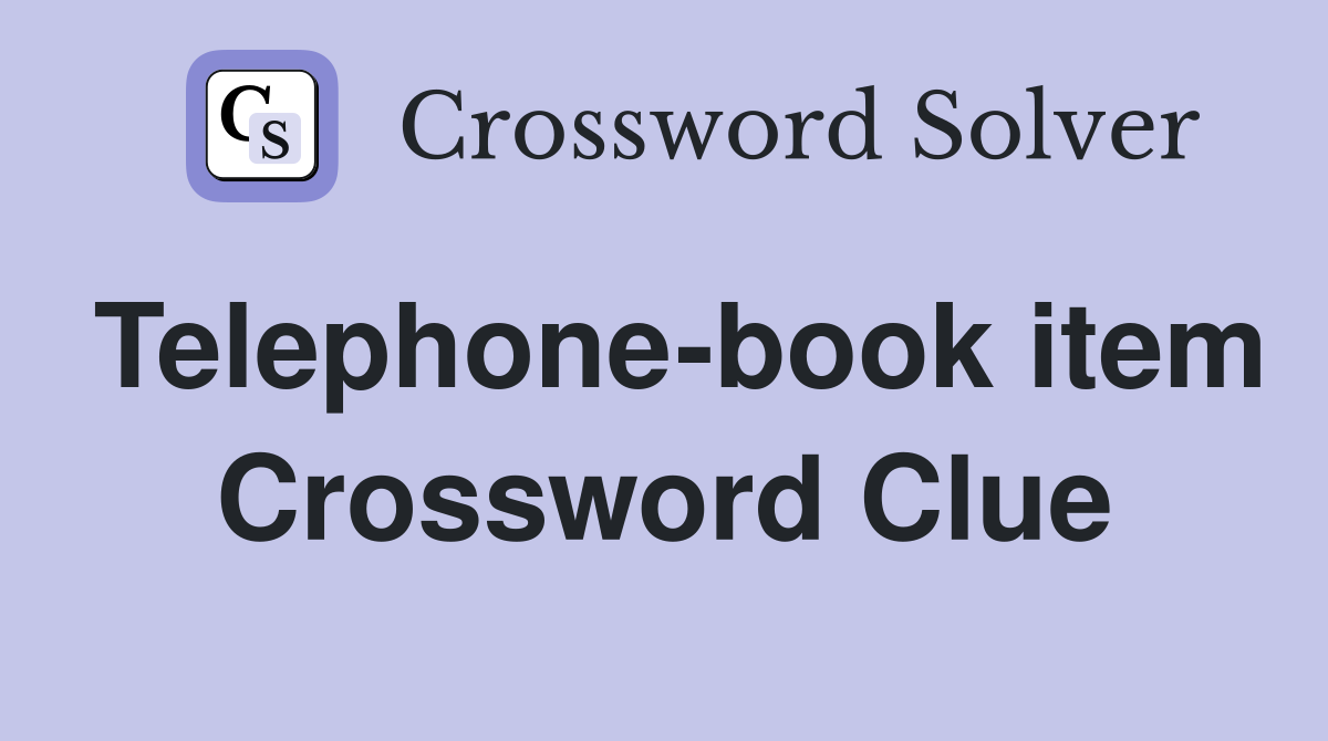 Telephone-book item Crossword Clue