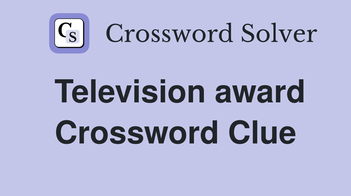 Television award Crossword Clue