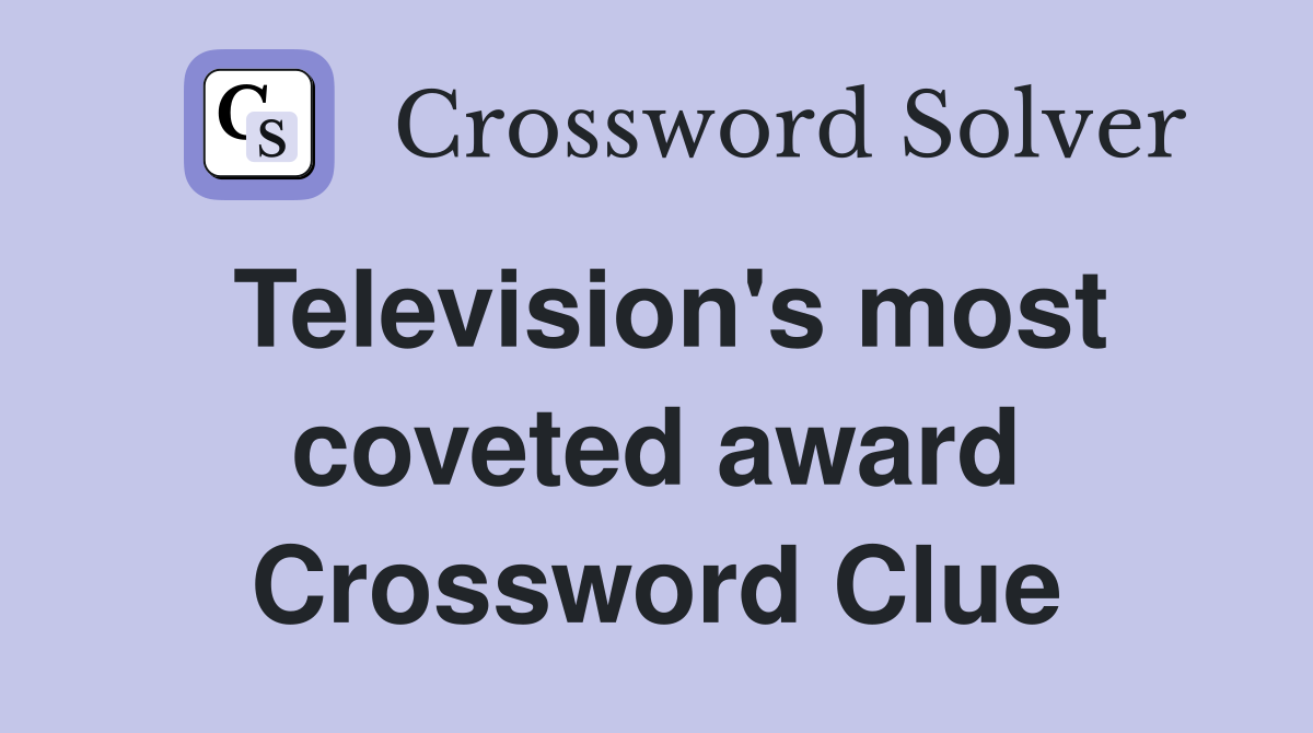 Television's most coveted award Crossword Clue
