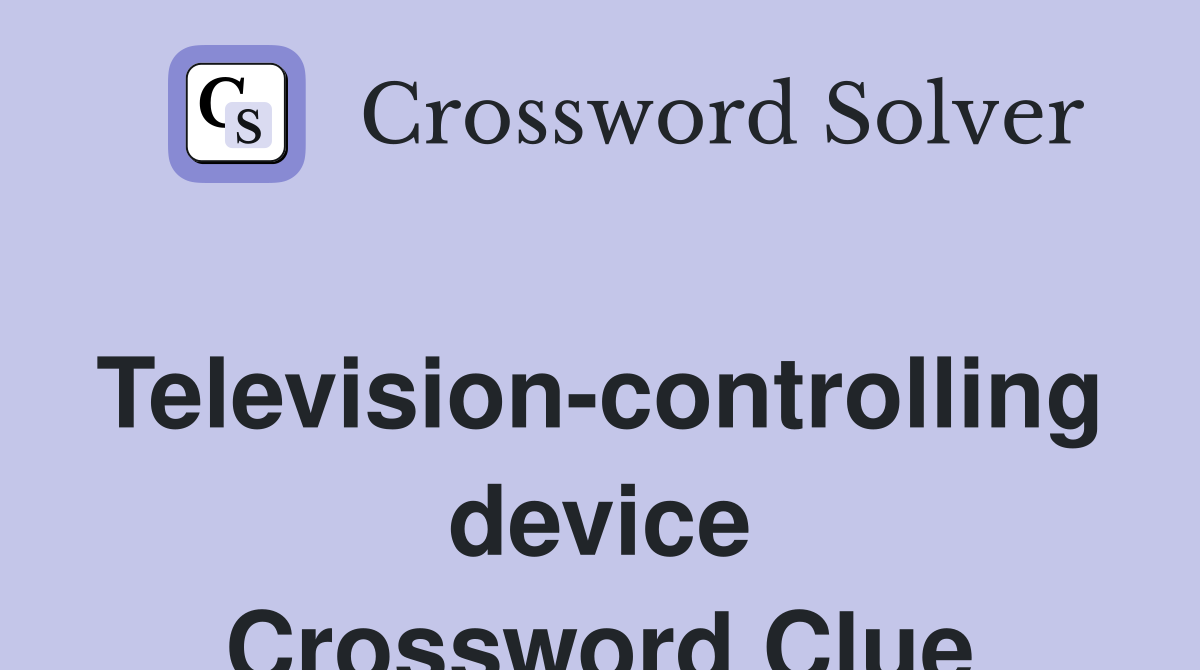 Television-controlling device Crossword Clue