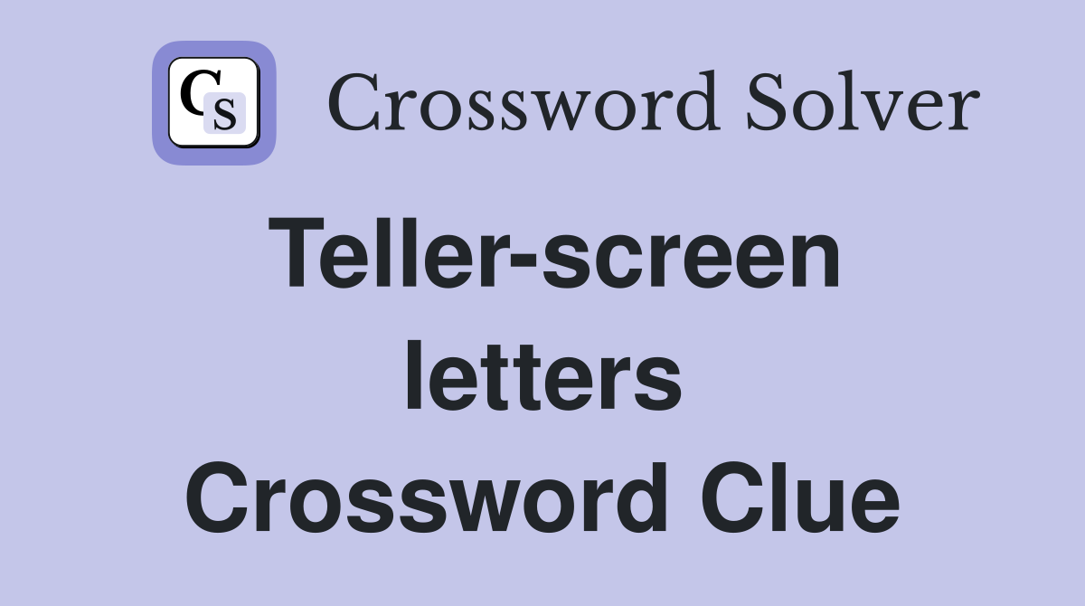 Teller-screen letters Crossword Clue