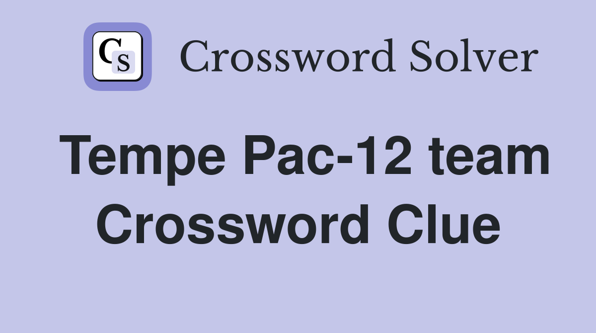 Tempe Pac-12 team Crossword Clue