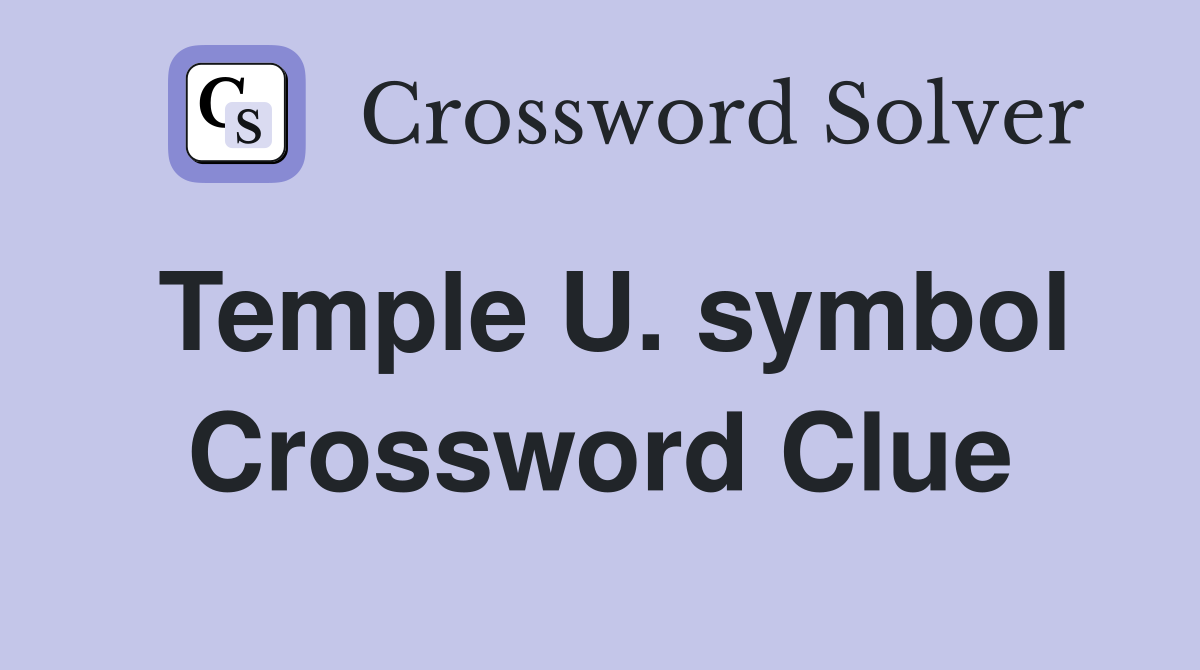 Temple U. symbol Crossword Clue