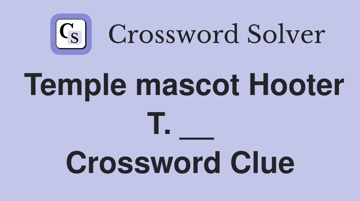 Temple mascot Hooter T. __ Crossword Clue