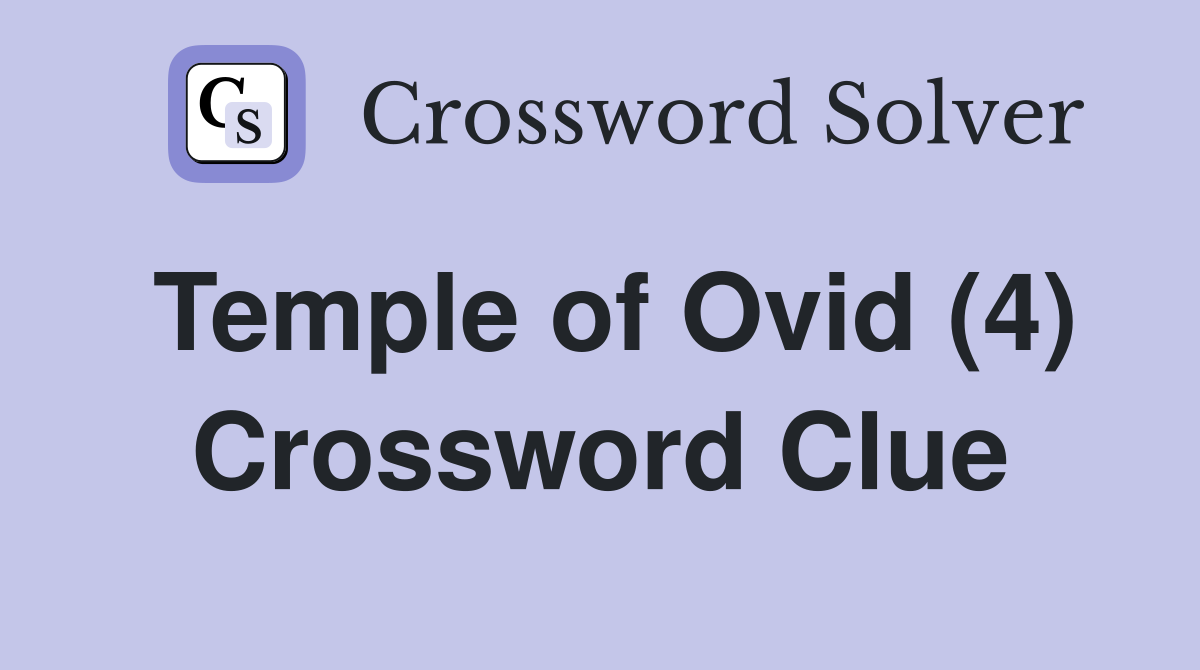 Temple of Ovid (4) Crossword Clue