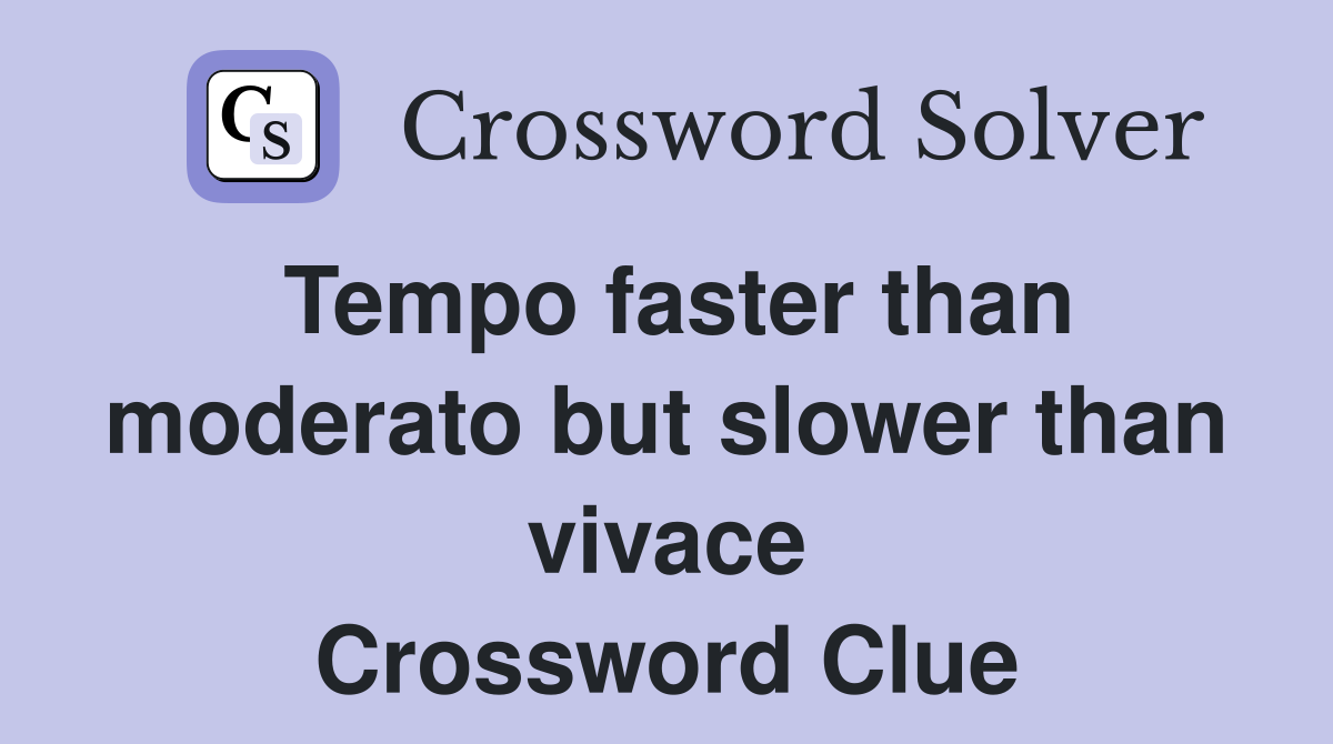 Tempo faster than moderato but slower than vivace Crossword Clue