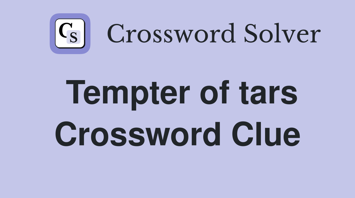 Tempter of tars Crossword Clue