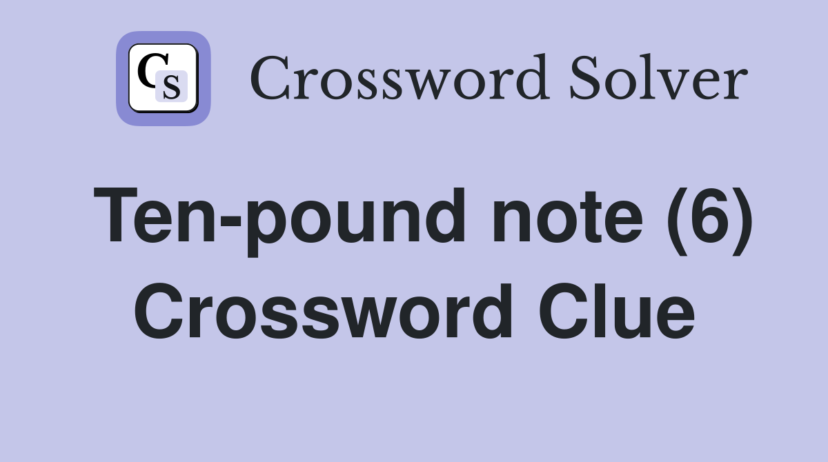 Ten-pound note (6) Crossword Clue