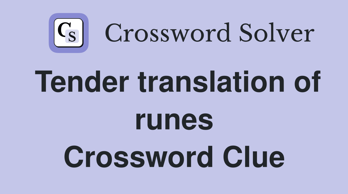 Tender translation of runes Crossword Clue